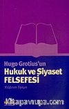 Hugo Grotius'un Hukuk ve Siyaset Felsefesi