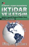 Küreselleşme Ekseninde İktidar ve İletişim & İktidarın İletişimi, İletişimin İktidar Etkisi
