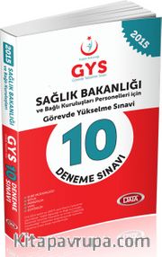2015 GYS Sağlık Bakanlığı ve Bağlı Kuruluşları Personelleri İçin Görevde Yükselme Sınavı 10 Deneme Sınavı