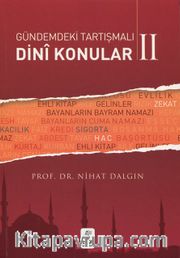 Gündemdeki Tartışmalı Dini Konular 2
