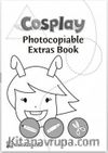 Cosplay 1 Photocopiable Extras Book- Okul Öncesi Faaliyetler