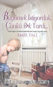Büyümek İstiyorduk, Çünkü B*k Vardı