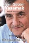 İşim Gücüm Yaşamak