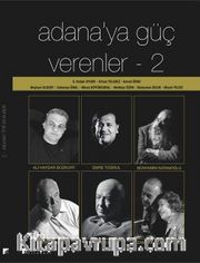 Adana'ya Güç Verenler 2