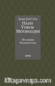 İmam Şafi’i'nin Hadis Yorum Metodolojisi