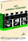 Altı Avrupalı Yönetmen