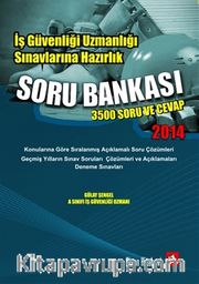 2014 İş Güvenliği Uzmanlığı Sınavlarına Hazırlık Soru Bankası