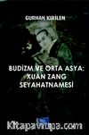 Budizm ve Orta Asya: Xuan Zang Seyahatnamesi