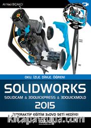 Solidworks 2015 <br /> Oku, İzle, Dinle, Öğren!