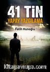 41 Tin & Yapay Yazgılama