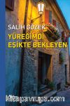 Yüreğimdi Eşikte Bekleyen