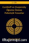 Gurdjieff ve Ouspensky Öğretisi Üstüne Psikolojik Yorumlar 2. Cilt