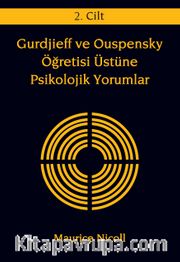 Gurdjieff ve Ouspensky Öğretisi Üstüne Psikolojik Yorumlar 2. Cilt