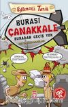 Burası Çanakkale Buradan Geçiş Yok / Eğlenceli Tarih