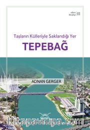 Taşların Külleriyle Saklandığı Yer Tepebağ / Adana Kitaplığı 1