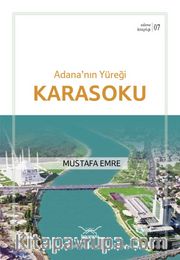 Adana'nın Yüreği Karasoku / Adana Kitaplığı 7