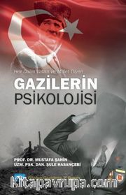  Her Daim Vatan ve Millet Diyen Gazilerin Psikolojisi