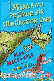 İmdaaaat! Peşimde Bir Sümükozor Var!