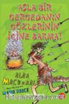 Asla Bir Gergedanın Gözlerinin İçine Bakma!