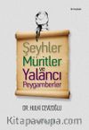 Şeyhler Müritler ve Yalancı Peygamberler