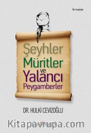 Şeyhler Müritler ve Yalancı Peygamberler