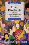 Dişil Dindarlık & İslamcı Kadın Hareketinin Dönüşümü