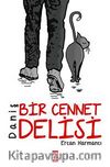 Daniş & Bir Cennet Delisi