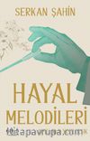 Hayal Melodileri  Opera Yolculuğu