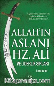 Allah'ın Aslanı Hz. Ali ve Liderlik Sırları