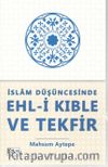 İslam Düşüncesinde Ehl-i Kıble ve Tekfir