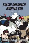 Sultan Dördüncü Mustafa Han