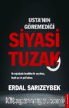 Usta’nın Göremediği Siyasi Tuzak