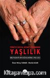 Türkiye Sosyal Hizmet Birikiminde Yaşlılık & Bibliyografik Bir Değerlendirme (1950-2013)