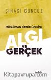 Müslüman Kimlik Üzerine / Algı Ve Gerçek