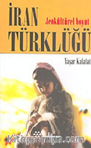 İran Türklüğü<br />Jeokültürel Boyut