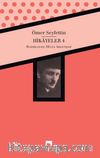 Hikayeler 4 / Ömer Seyfettin Bütün Eserleri 4