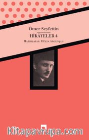 Hikayeler 4 / Ömer Seyfettin Bütün Eserleri 4