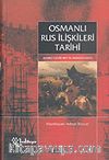Osmanlı Rus İlişkileri Tarihi (Ahmet Cavid Bey'in Müntehabatı)&Latinize edilmiş Osmanlıca