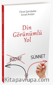 Din görünümlü Yol  (Bidat-Sünnet)