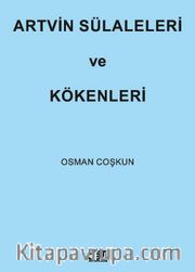 Artvin Sülaleleri ve Kökenleri