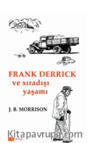 Frank Derrick ve Sıradışı Yaşamı