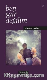 Ben Şair Değilim