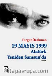 19 Mayıs 1999 Atatürk Yeniden Samsun'da (Birleştirilmiş 2 cilt)