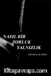 Nasıl Bir Zorluk Yalnızlık