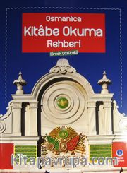 Osmanlıca Kitabe Okuma Rehberi (Örnek Çözümlü)