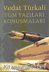 Tüm Yazıları Konuşmaları
