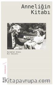 Anneliğin Kitabı <br /> Kuramlar Arası Bir Gezinti 