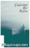 Çeyizime Bir Kefen