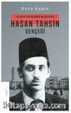 İlk Defa Yayınlanan Belgelerle Hasan Tahsin Gerçeği