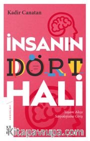 İnsanın Dört Hali <br /> Yaşam Akışı Sosyolojisine Giriş
